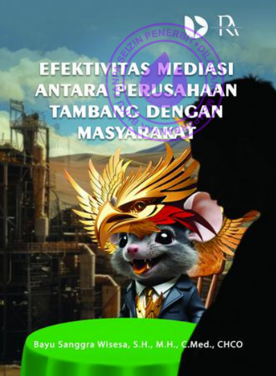 Efektivitas Mediasi Antara Perusahaan Tambang Dengan Masyarakat