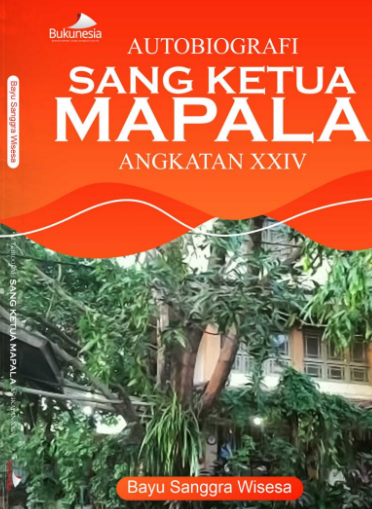 Autobiografi Sang Ketua Mapala Angkatan XXIV